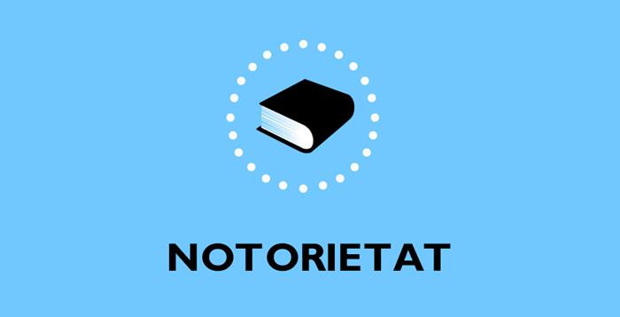 Què és la notorietat? | 