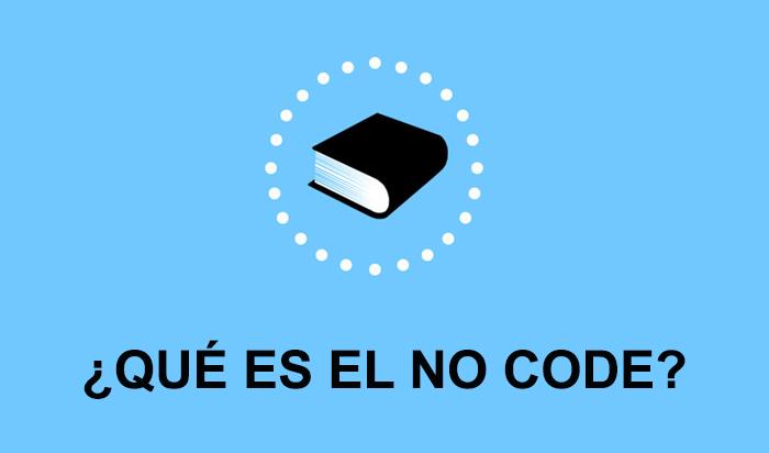 Diccionario eCommerce: ¿qué es el no code? | 