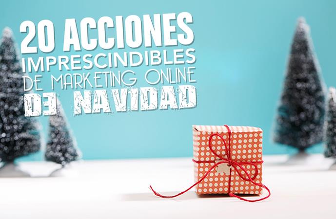 20 acciones imprescindibles de marketing online de Navidad | 