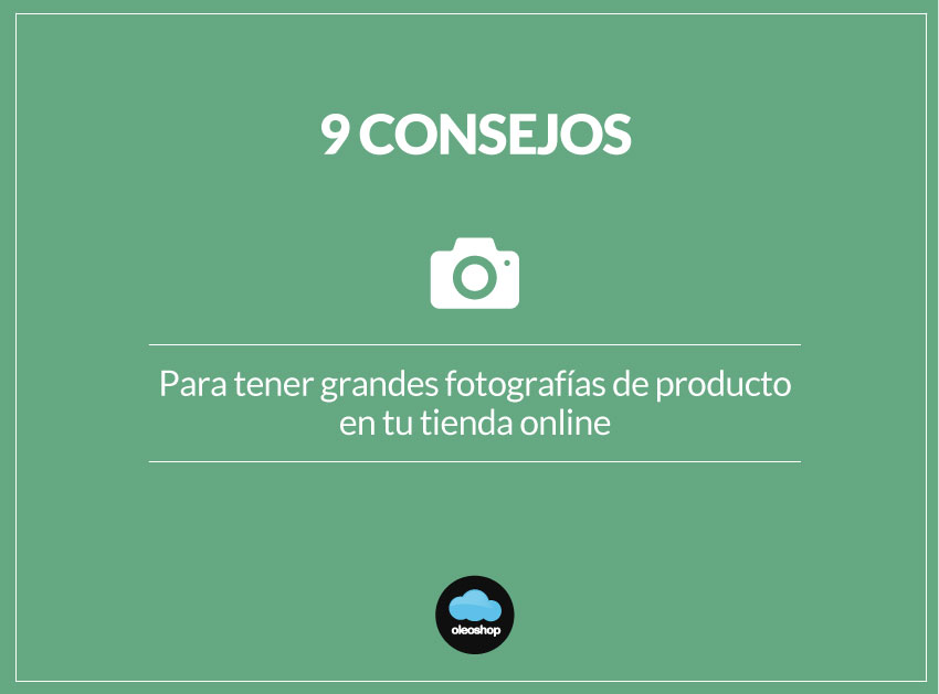 Cómo hacer las mejores fotografías de producto