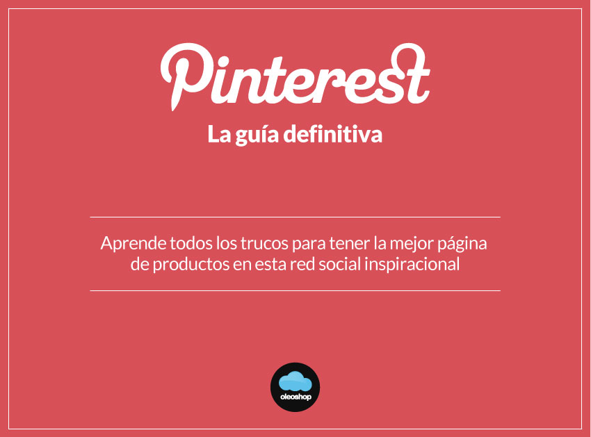 Pinterest. La guía definitiva